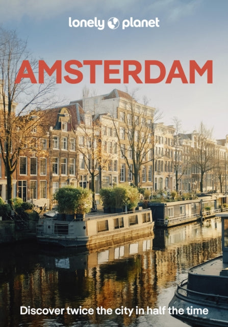 Lonely Planet Pocket Amsterdam: Discover Twice the City in Half the Time | Top Sights | Maps & Walking Tours | Covers Rijksmuseum, Vondelpark, Anne Frank House and more