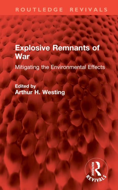 Explosive Remnants of War: Mitigating the Environmental Effects