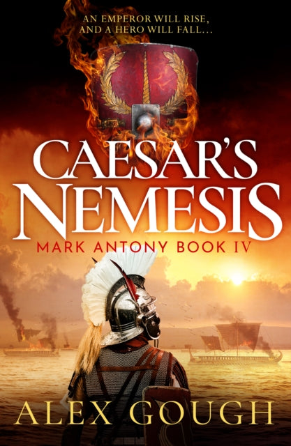 Caesar's Nemesis: The dramatic Roman historical adventure with the final clash between hero Mark Antony and Octavian