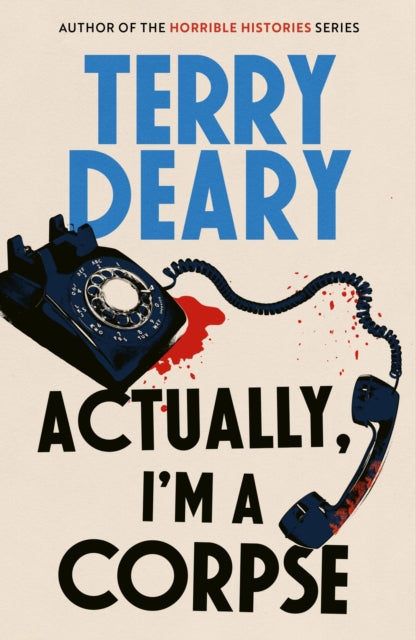 Actually, I'm A Corpse: A hilarious murder mystery from the No. 1 Sunday Times bestselling author