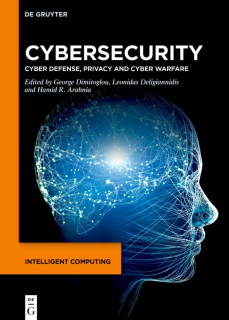 Cybersecurity: Cyber Defense, Privacy and Cyber Warfare