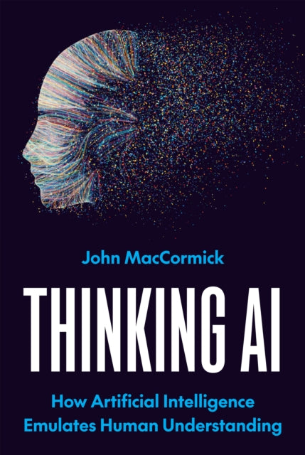 Thinking AI: How Artificial Intelligence Emulates Human Understanding