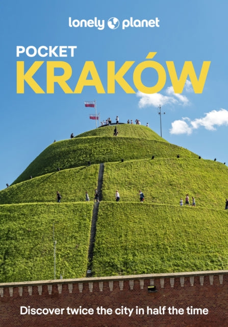 Lonely Planet Pocket Krakow: Discover Twice the City in Half the Time | Top Sights | Maps & Walking Tours | Covers Wawel Hill & Around, Old Town, Kazimierz and more