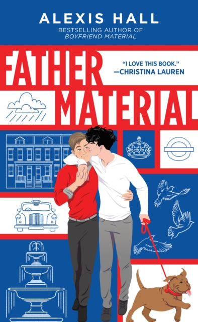 Father Material: The Highly Anticipated MM Romance Follow-Up to Husband Material (London Calling Book 3)