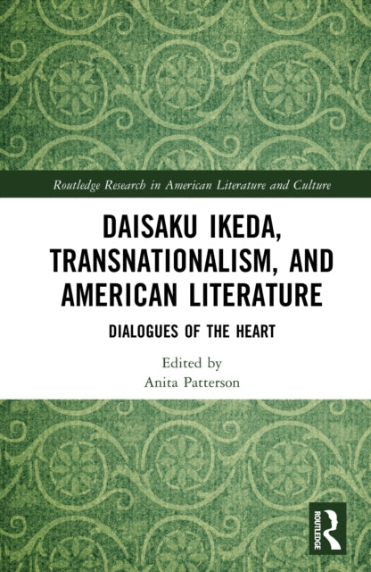 Daisaku Ikeda, Transnationalism, and American Literature: Dialogues of the Heart