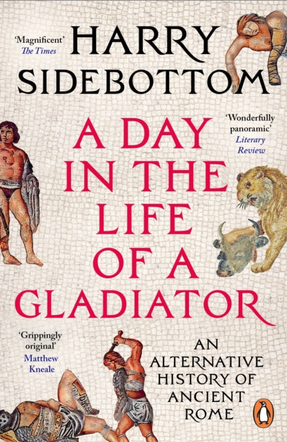 A Day in the Life of a Gladiator: An Alternative History of Ancient Rome