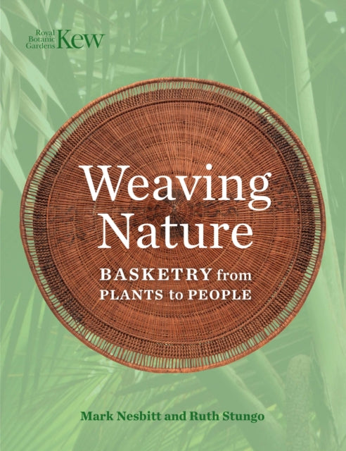 Weaving Nature: Basketry from plants to people