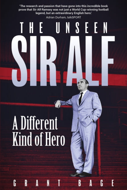 The Unseen Sir Alf: A Different Kind of Hero