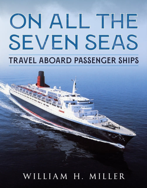 On All the Seven Seas: Travel Aboard Passenger Ships