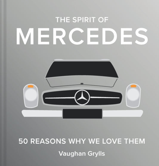 The Spirit of Mercedes: 50 Reasons Why We Love Them