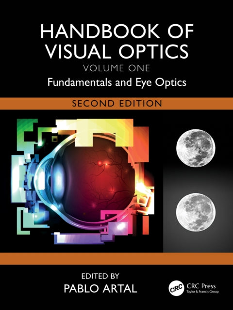 Handbook of Visual Optics, Volume One: Fundamentals and Eye Optics