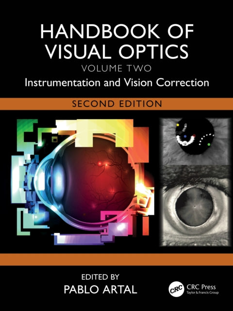 Handbook of Visual Optics, Volume Two: Instrumentation and Vision Correction