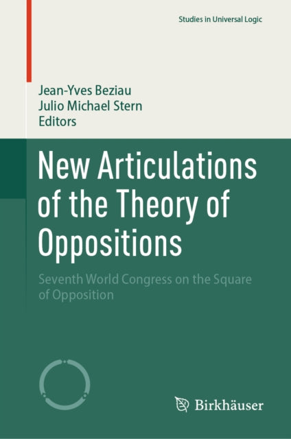 New Articulations of the Theory of Oppositions: Seventh World Congress on the Square of Opposition