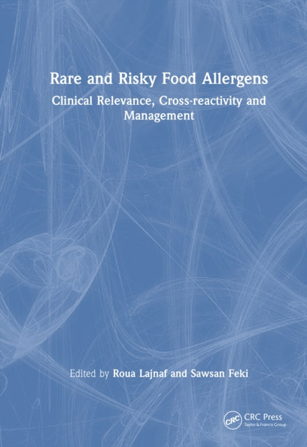Rare and Risky Food Allergens: Clinical Relevance, Cross-reactivity, and Management