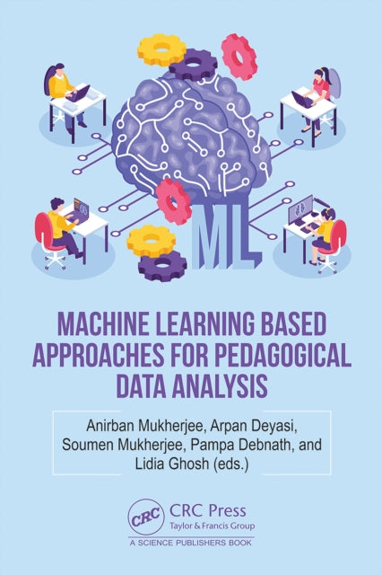 Machine Learning based Approaches for Pedagogical Data Analysis