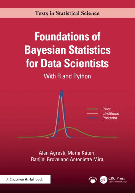 Foundations of Bayesian Statistics for Data Scientists: With R and Python