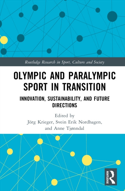 Olympic and Paralympic Sport in Transition: Innovation, Sustainability, and Future Directions