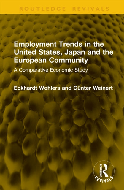 Employment Trends in the United States, Japan and the European Community: A Comparative Economic Study