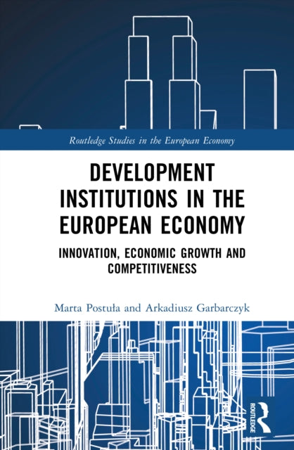 Development Institutions in The European Economy: Innovation, Economic Growth and Competitiveness