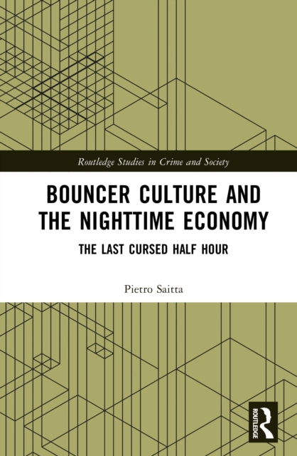 Bouncer Culture and the Nighttime Economy: The Last Cursed Half Hour