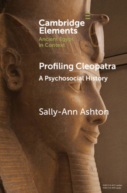 Profiling Cleopatra: A Psychosocial History