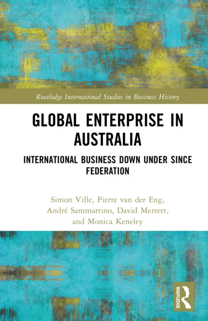 Global Enterprise in Australia: International Business Down Under since Federation
