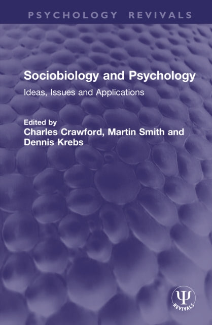 Sociobiology and Psychology: Ideas, Issues and Applications