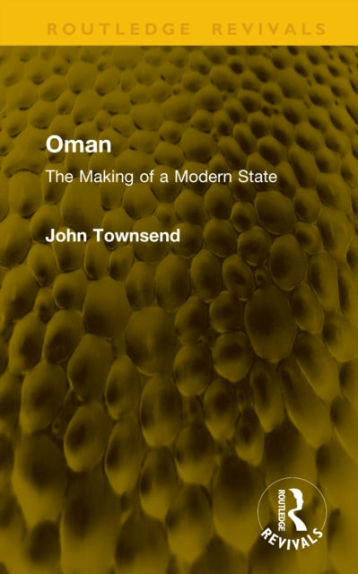 Oman: The Making of a Modern State