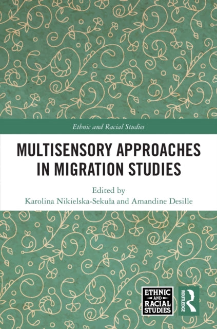 Multisensory Approaches in Migration Studies