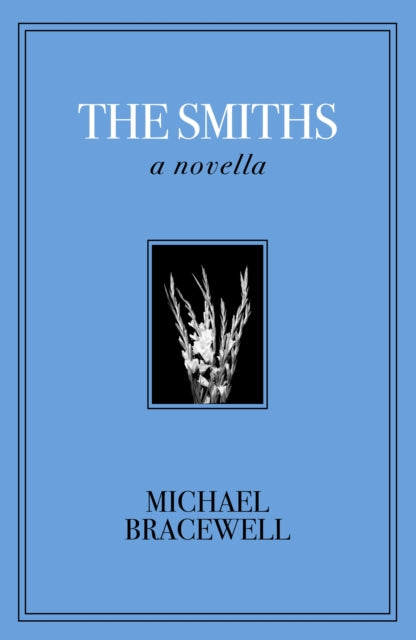 The Smiths: A Novella