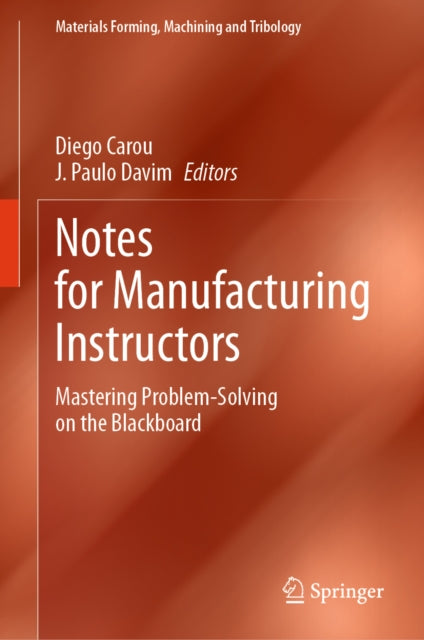 Notes for Manufacturing Instructors: Mastering Problem-Solving on the Blackboard