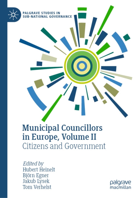 Municipal Councillors in Europe, Volume II: Citizens and Government