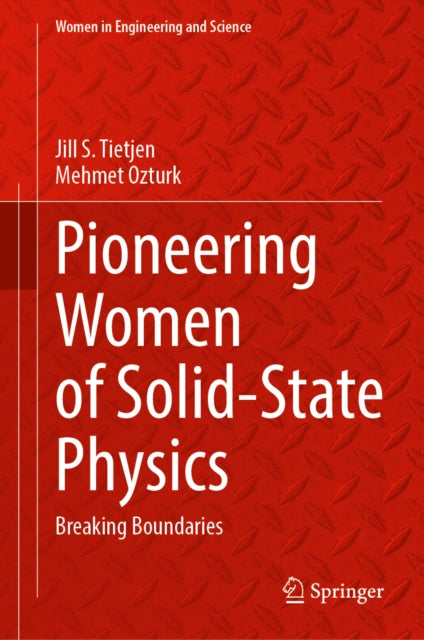 Pioneering Women of Solid-State Physics: Breaking Boundaries