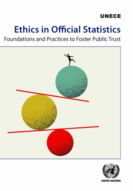 Ethics in Official Statistics: Foundations and Practices to Foster Public Trust