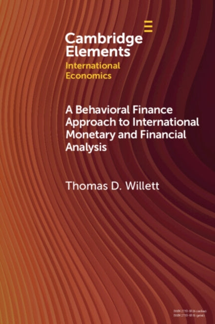 A Behavioral Finance Approach to International Monetary and Financial Analysis: Implications and Evidence