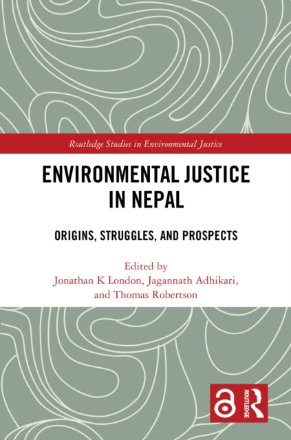 Environmental Justice in Nepal: Origins, Struggles, and Prospects