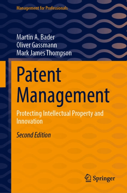 Patent Management: Protecting Intellectual Property and Innovation