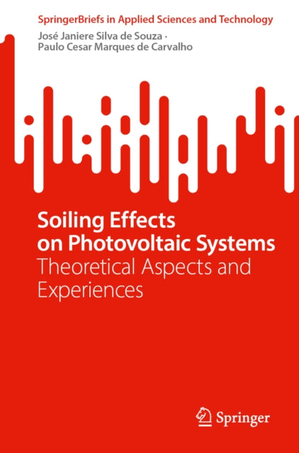 Soiling Effects on Photovoltaic Systems: Theoretical Aspects and Experiences