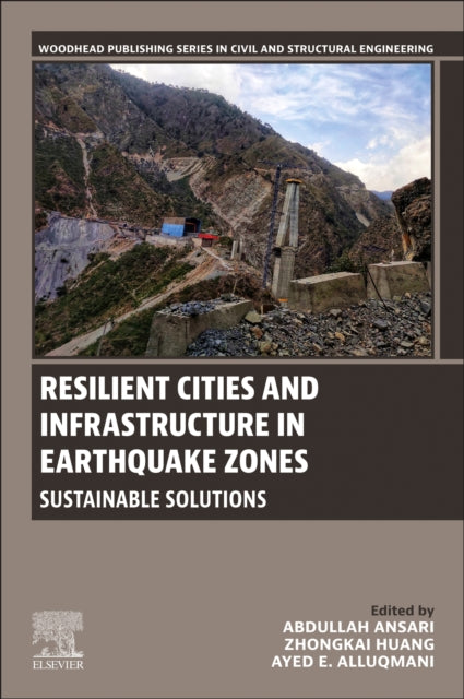 Resilient Cities and Infrastructure in Earthquake Zones: Sustainable Solutions