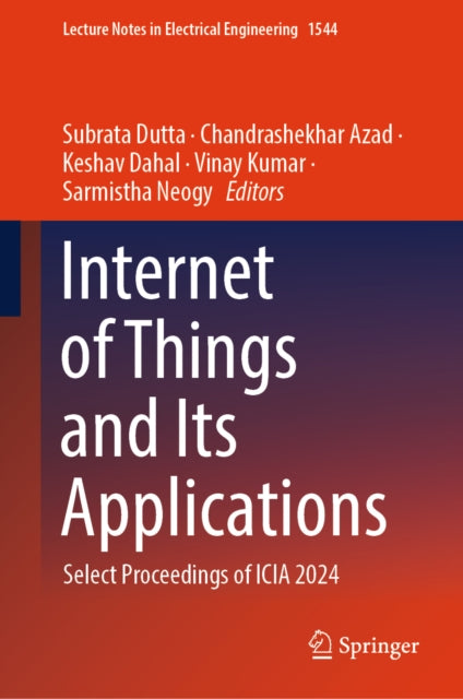 Internet of Things and Its Applications: Select Proceedings of ICIA 2024