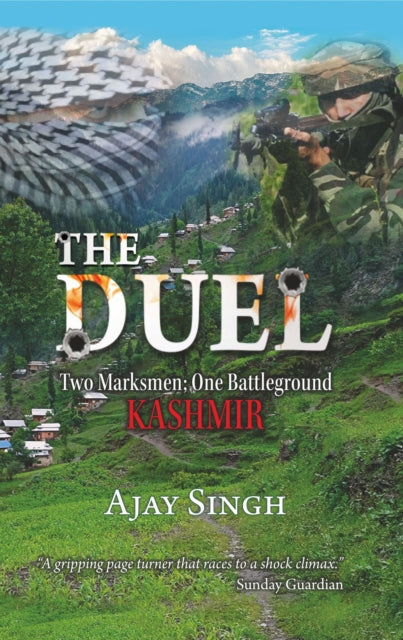 The Duel: Two Marksmen; One Battleground KASHMIR