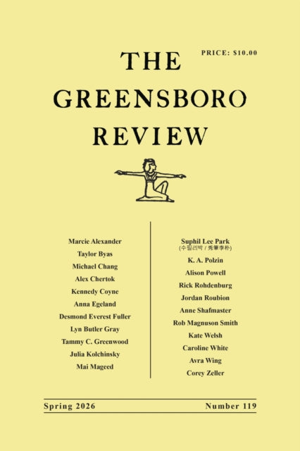 The Greensboro Review: Number 119, Spring 2026