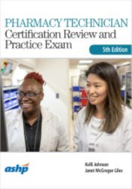 Pharmacy Technician Certification Review and Practice Exam