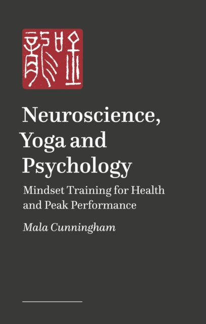 Neuroscience, Yoga, and Psychology: Tools for Vagus Nerve Regulation for Health and Peak Performance