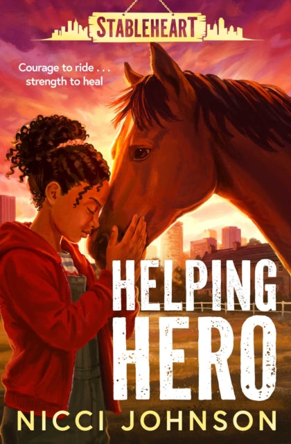 Stableheart: Helping Hero: An exciting new horse series with heart