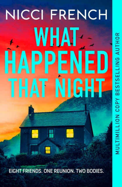 What Happened that Night: The new thriller from the bestselling author of Has Anyone Seen Charlotte Salter?