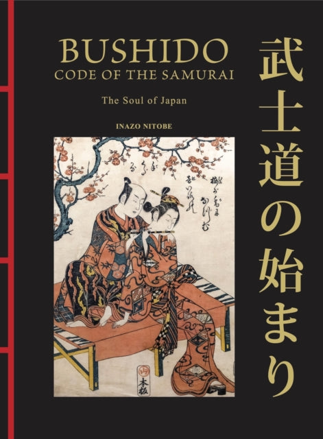 Bushido: The Soul of Japan: The Code of the Samurai