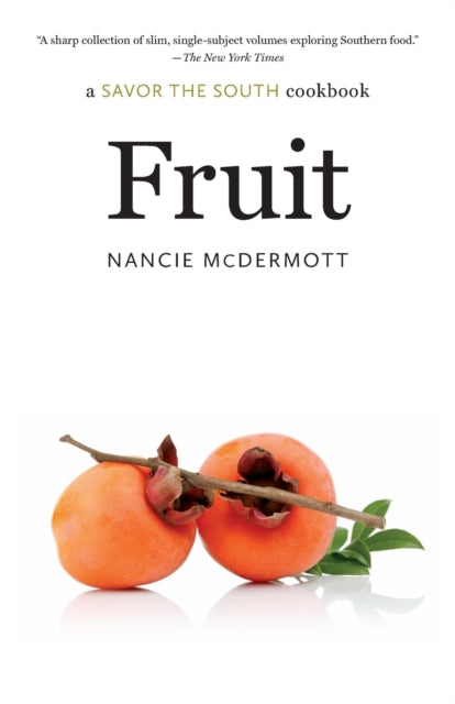 Fruit: A Savor the South Cookbook