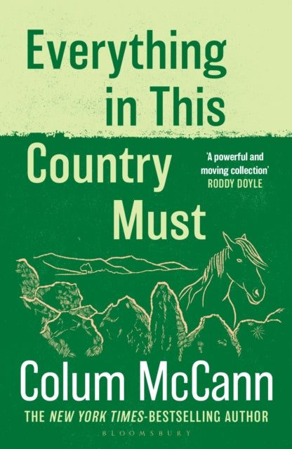 Everything in this Country Must: From the New York Times-bestselling, National Book Award-winning, Booker Prize-longlisted author of Apeirogon and Let the Great World Spin