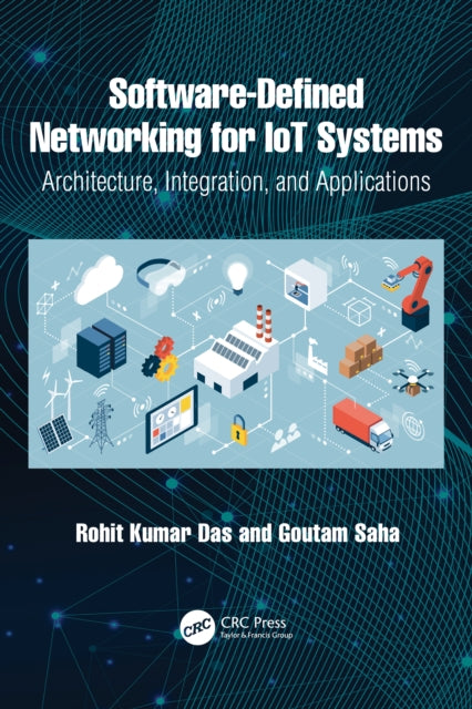 Software-Defined Networking for IoT Systems: Architecture, Integration, and Applications